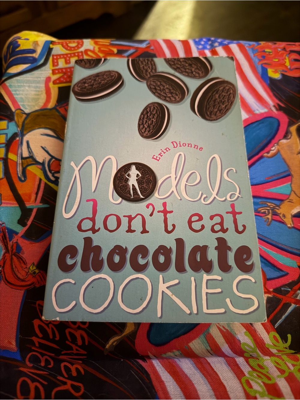 Models Don't Eat Chocolate Cookies YA Book by Erin Dionne